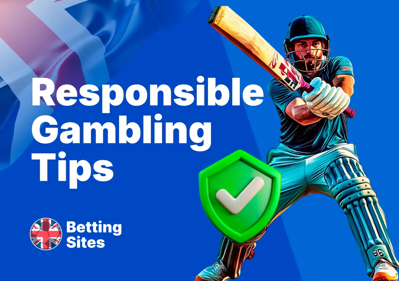 Responsible gambling tips for cricket betting players in the UK